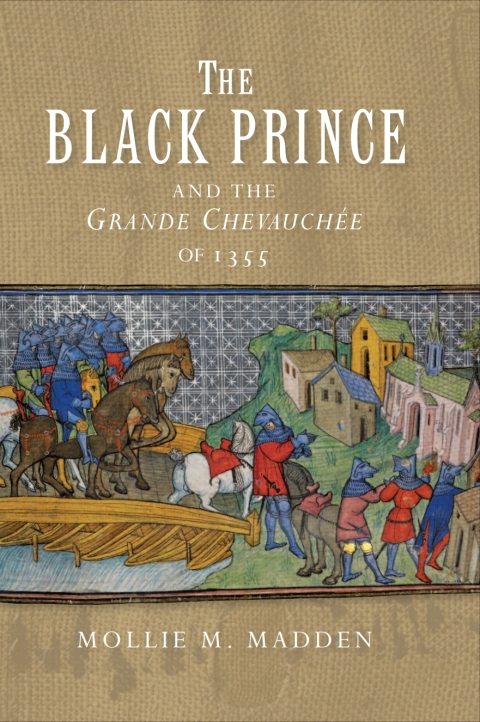 Cover image for book The Black Prince and the <I>Grande Chevauchée</I> of 1355