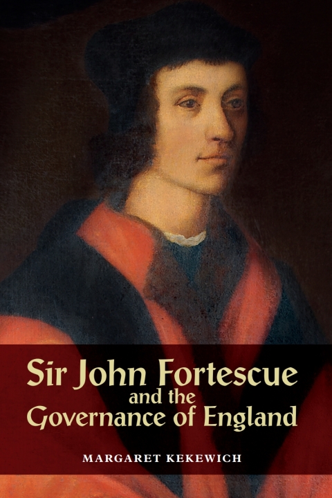 Cover image for book Sir John Fortescue and the Governance of England