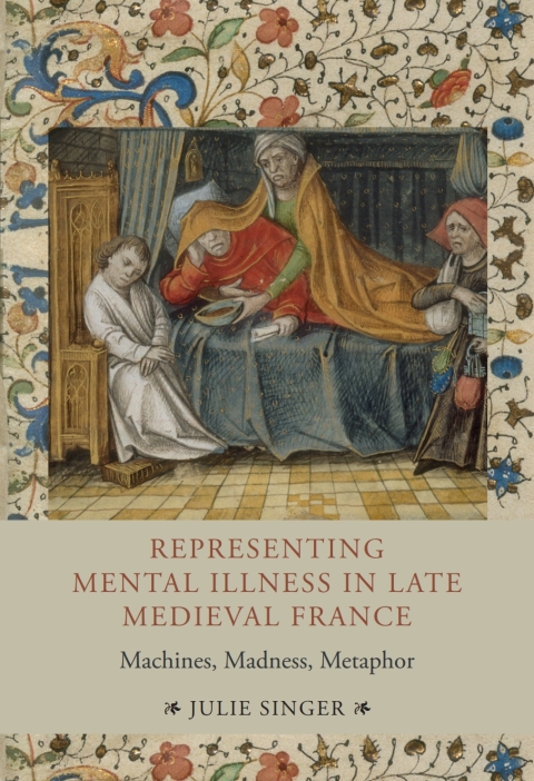 Cover image for book Representing Mental Illness in Late Medieval France