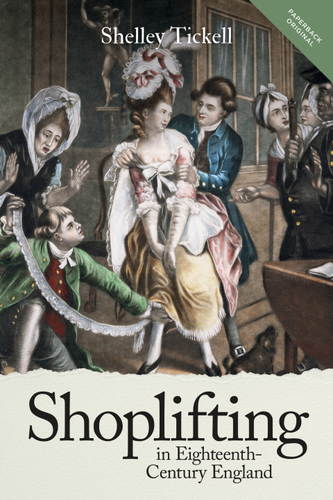 Cover image for book Shoplifting in Eighteenth-Century England