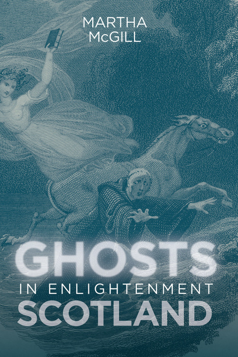 Cover image for book Ghosts in Enlightenment Scotland