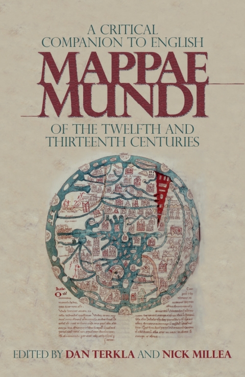 Cover image for book A Critical Companion to English <I>Mappae Mundi</I> of the Twelfth and Thirteenth Centuries