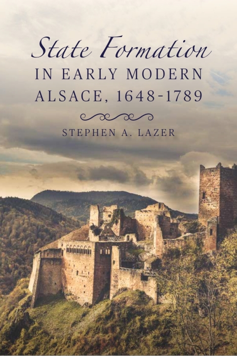 Cover image for book State Formation in Early Modern Alsace, 1648-1789