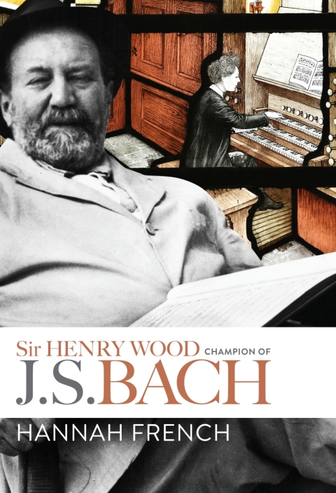 Cover image for book Sir Henry Wood: Champion of J.S. Bach