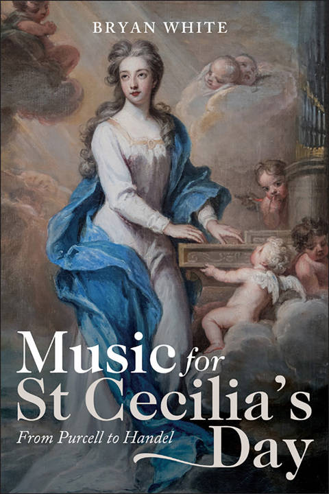 Cover image for book Music for St Cecilia's Day: From Purcell to Handel