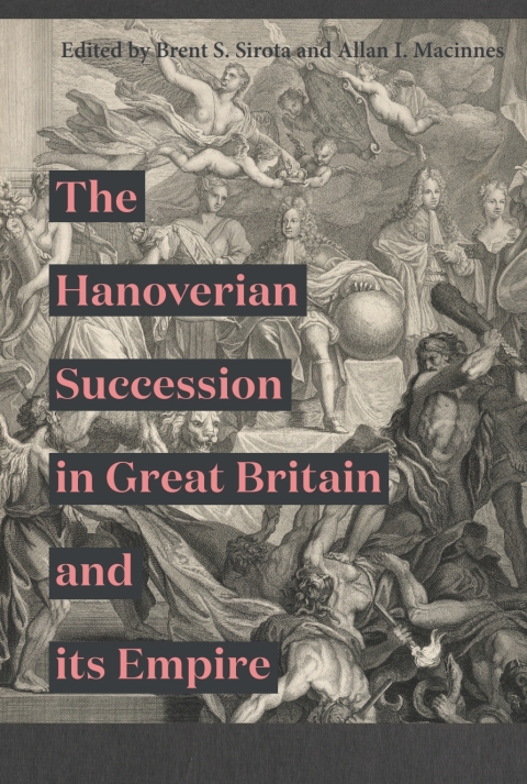 Cover image for book The Hanoverian Succession in Great Britain and its Empire