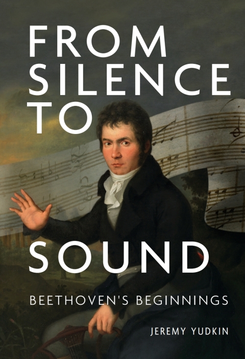 Cover image for book From Silence to Sound: Beethoven's Beginnings