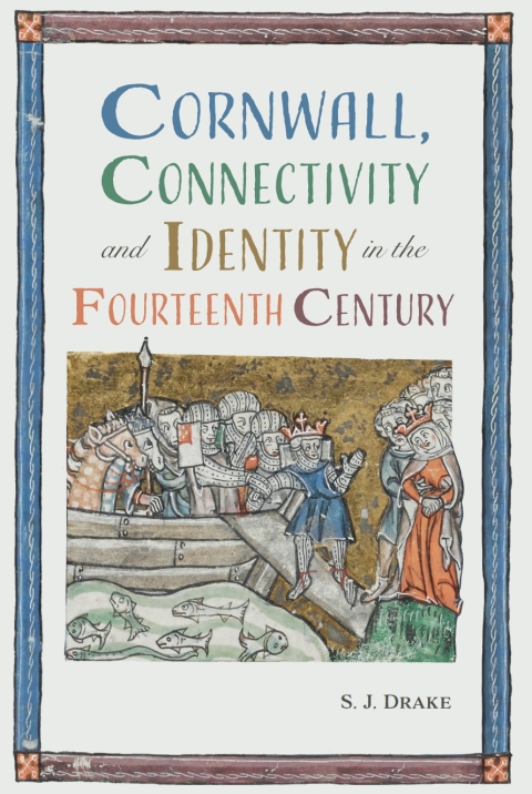 Cover image for book Cornwall, Connectivity and Identity in the Fourteenth Century