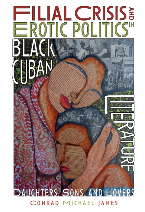 Cover image for book Filial Crisis and Erotic Politics in Black Cuban Literature