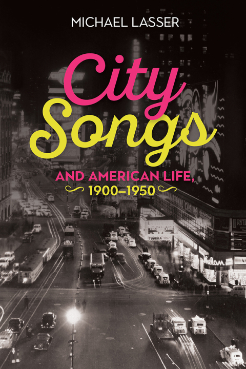 Cover image for book City Songs and American Life, 1900-1950