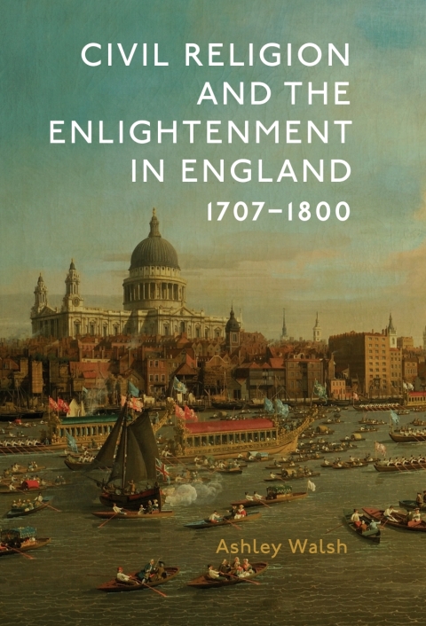 Cover image for book Civil Religion and the Enlightenment in England, 1707-1800