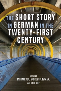 Titelbild: The Short Story in German in the Twenty-First Century 1st edition 9781640140462