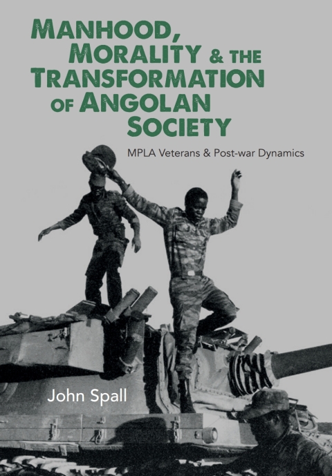 Cover image for book Manhood, Morality & the Transformation of Angolan Society