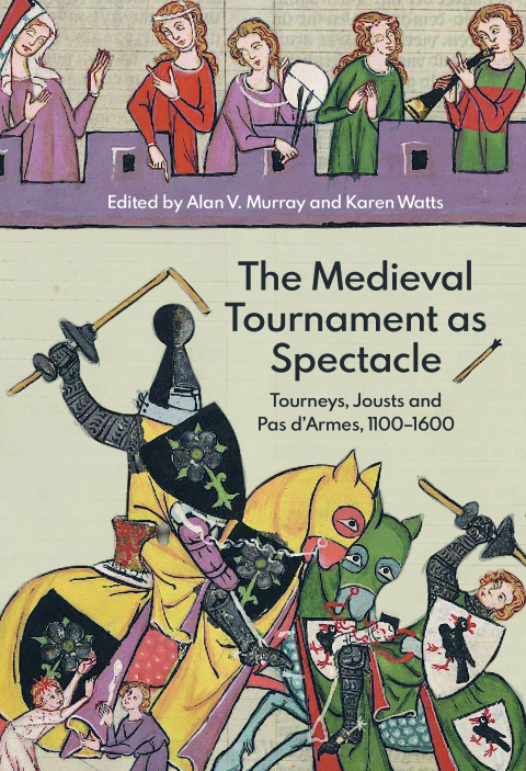 The Medieval Tournament as Spectacle 
