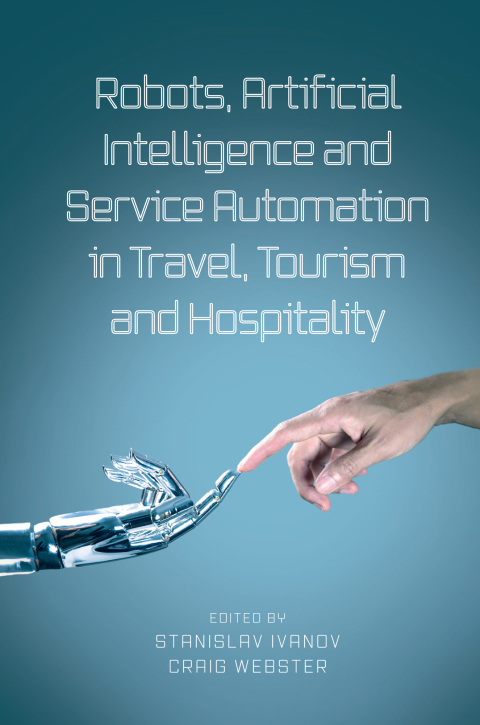 Cover image for book Robots, Artificial Intelligence and Service Automation in Travel, Tourism and Hospitality
