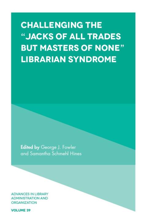 Cover image for book Challenging the “Jacks of All Trades but Masters of None” Librarian Syndrome