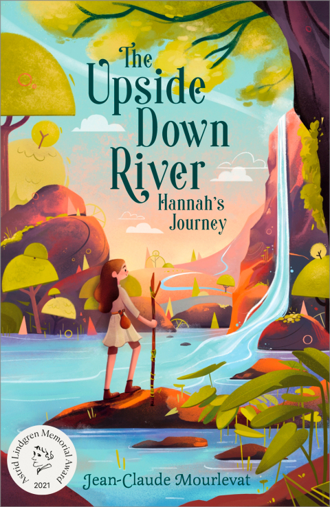 The Upside Down River: Hannah's Journey 