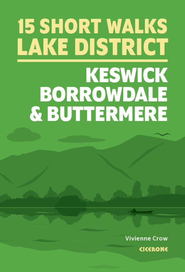 15 Short Walks in the Lake District: Keswick, Borrowdale and Buttermere
