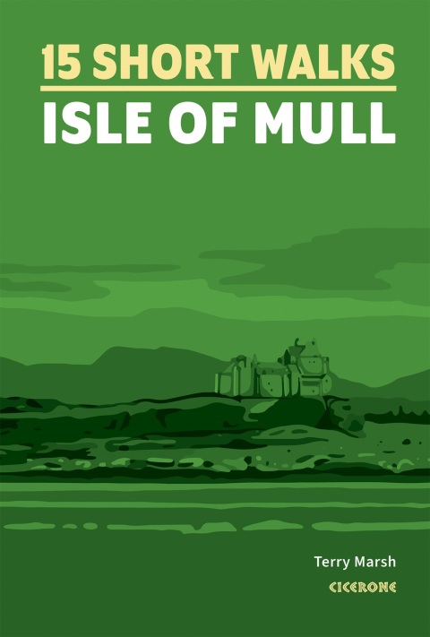 15 Short Walks on the Isle of Mull 