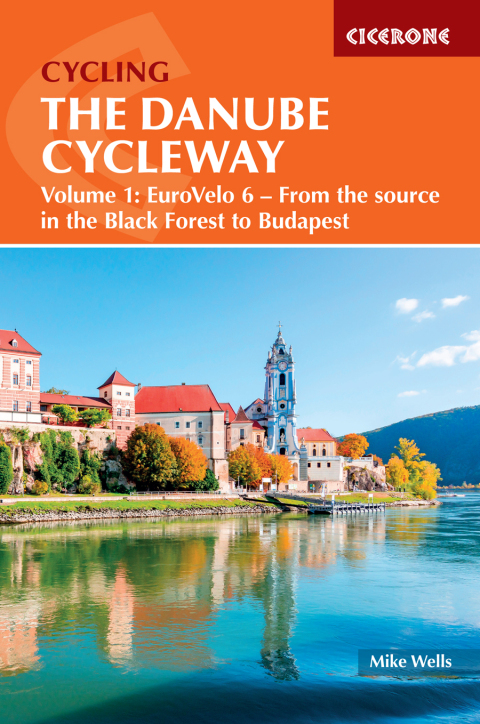 The Danube Cycleway Volume 1 
