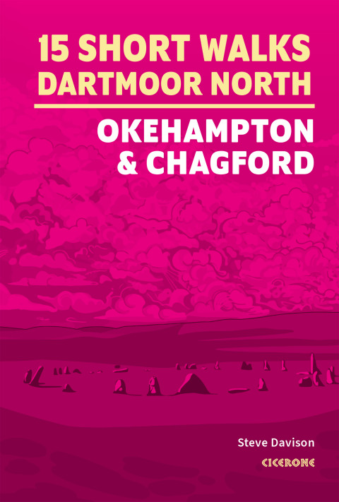 15 Short Walks on Dartmoor North - Okehampton and Chagford 