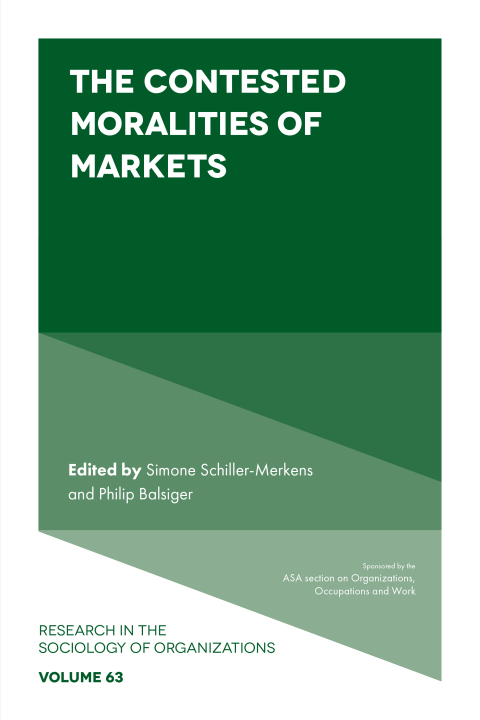 Cover image for book The Contested Moralities of Markets