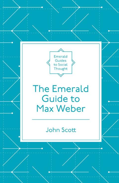 The Emerald Guide to Max Weber 