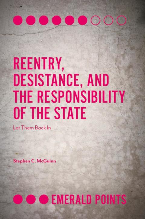Cover image for book Reentry, Desistance, and the Responsibility of the State