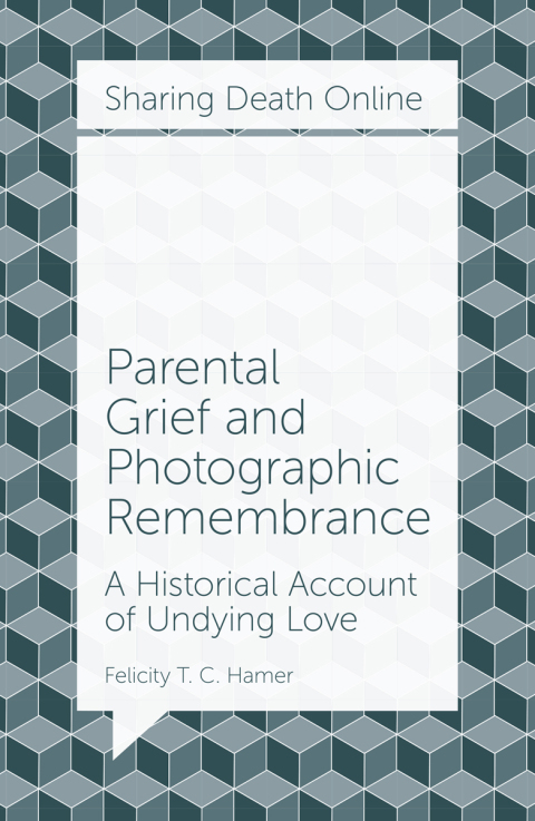 Cover image for book Parental Grief and Photographic Remembrance
