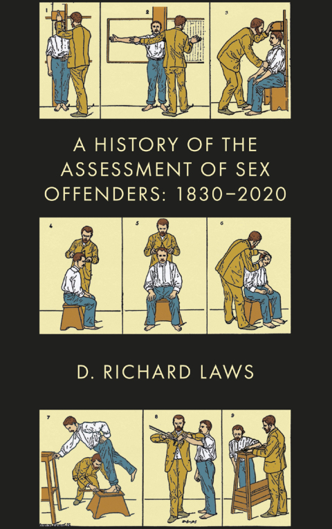 A History of the Assessment of Sex Offenders 