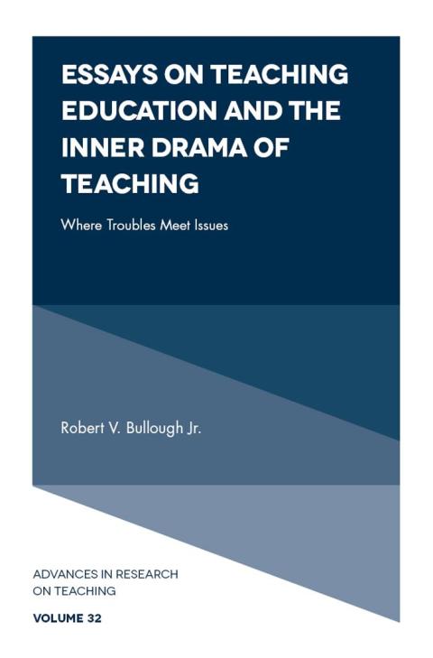 Cover image for book Essays on Teaching Education and the Inner Drama of Teaching