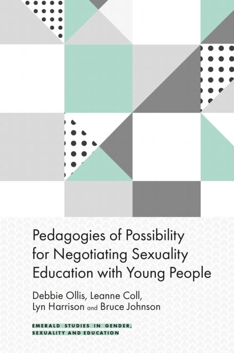 Pedagogies of Possibility for Negotiating Sexuality Education with Young People 