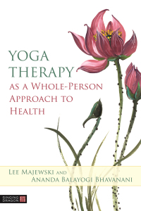 Cover image: Yoga Therapy as a Whole-Person Approach to Health 9781787750920