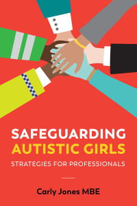Cover image: Safeguarding Autistic Girls 9781787757592