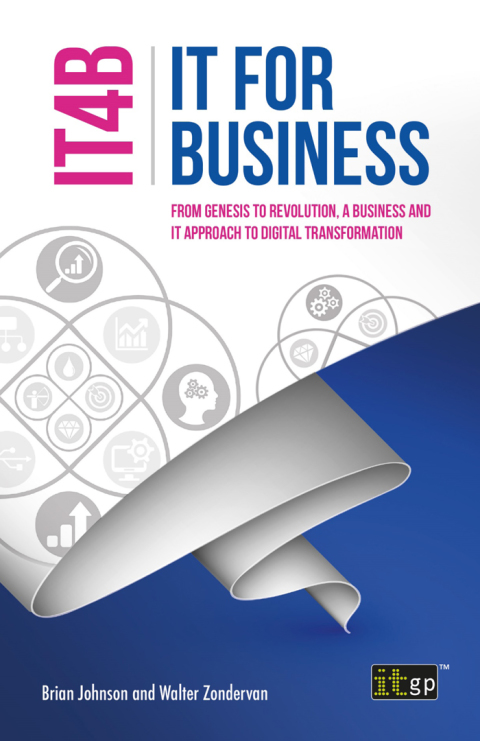 Cover image for book IT for Business (IT4B): From Genesis to Revolution, a business and IT approach to digital transformation