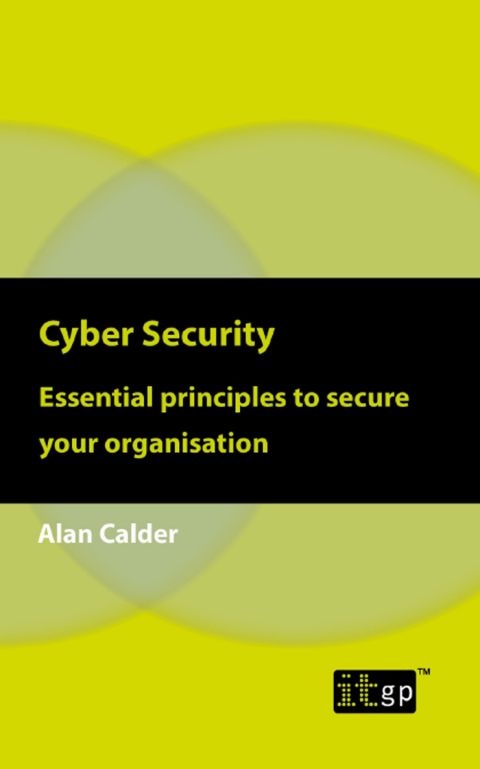 Cover image for book Cyber Security: Essential principles to secure your organisation