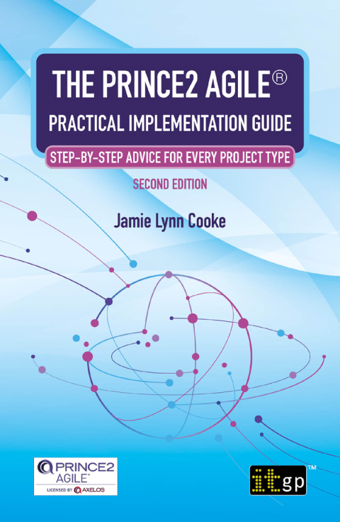 Cover image for book The PRINCE2 Agile® Practical Implementation Guide – Step-by-step advice for every project type, Second edition