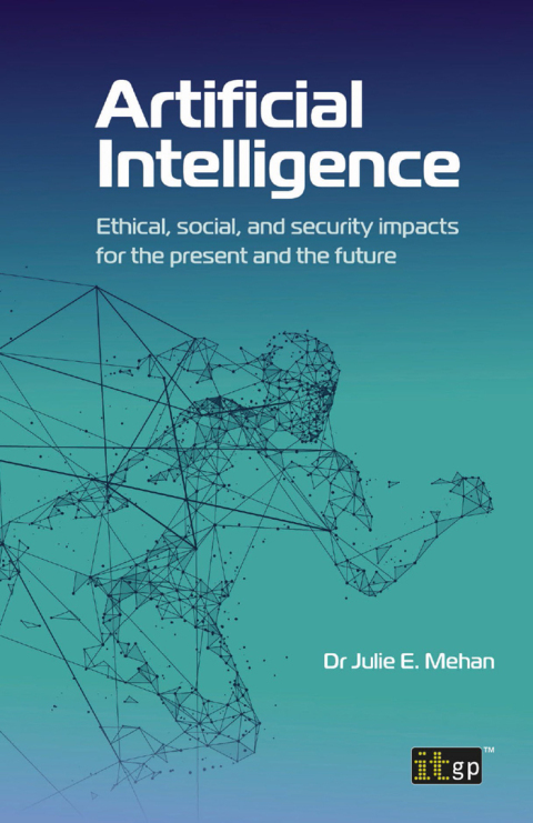 Cover image for book Artificial Intelligence - Ethical, Social and Security Impacts for the Present and the Future