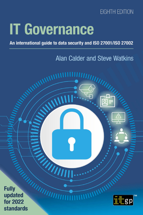 IT Governance â An international guide to data security and ISO 27001/ISO 27002