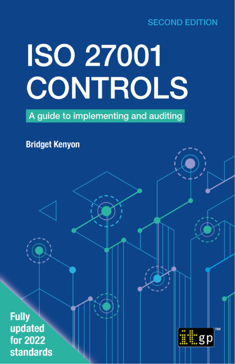 ISO 27001 Controls â A guide to implementing and auditing, Second edition 