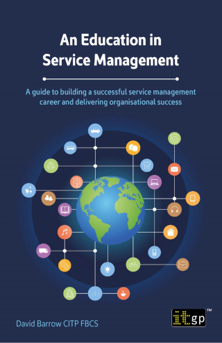 An Education in Service Management - A guide to building a successful service management career and delivering organisational success