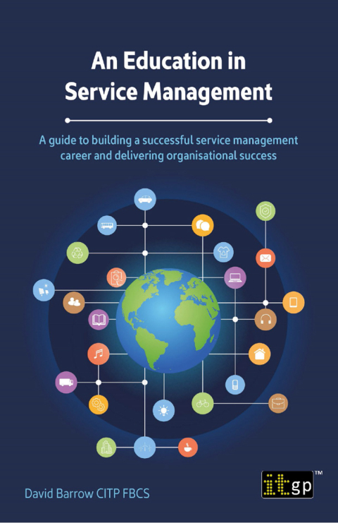 Cover image for book An Education in Service Management - A guide to building a successful service management career and delivering organisational success