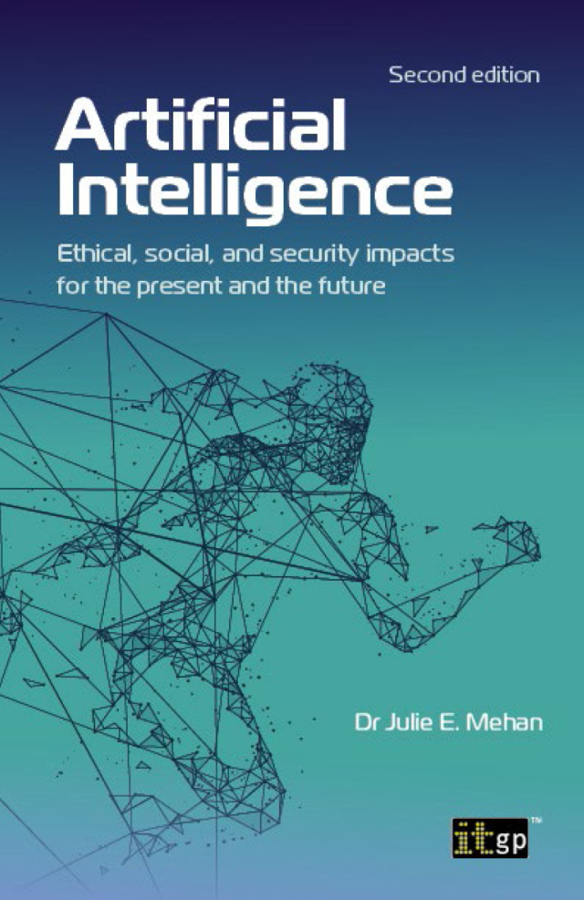 Artificial Intelligence - Ethical, social, and security impacts for the present and the future, Second edition