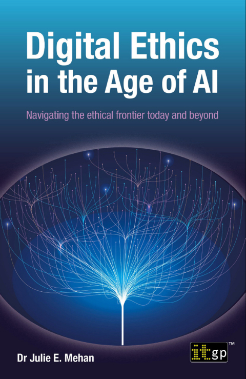 Cover image for book Digital Ethics in the Age of AI - Navigating the ethical frontier today and beyond