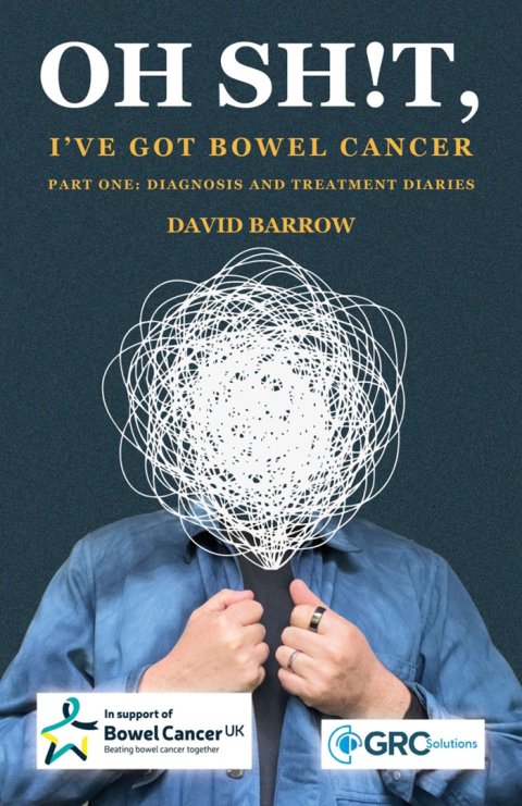Cover image for book Oh sh!t, I've got bowel cancer - Part One: Diagnosis and treatment diaries