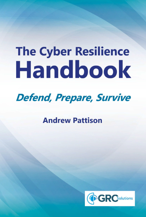 Cover image for book The Cyber Resilience Handbook - Defend, Prepare, Survive