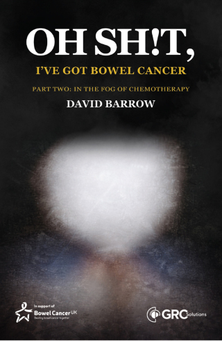 Oh sh!t, I've got bowel cancer - Part Two: In the fog of chemotherapy