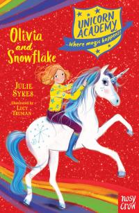 Cover image: Unicorn Academy: Olivia and Snowflake 9781788001687