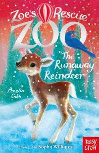 Cover image: Zoe's Rescue Zoo: The Runaway Reindeer 9781788009379