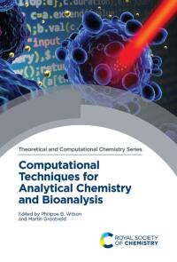 صورة الغلاف: Computational Techniques for Analytical Chemistry and Bioanalysis 1st edition 9781788014618